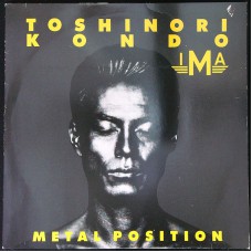 TOSHINORI KONDO & IMA Metal Position (Jaro Medien ‎– JARO 4127) Germany 1986 LP (Abstract, Jazz-Rock, Experimental)